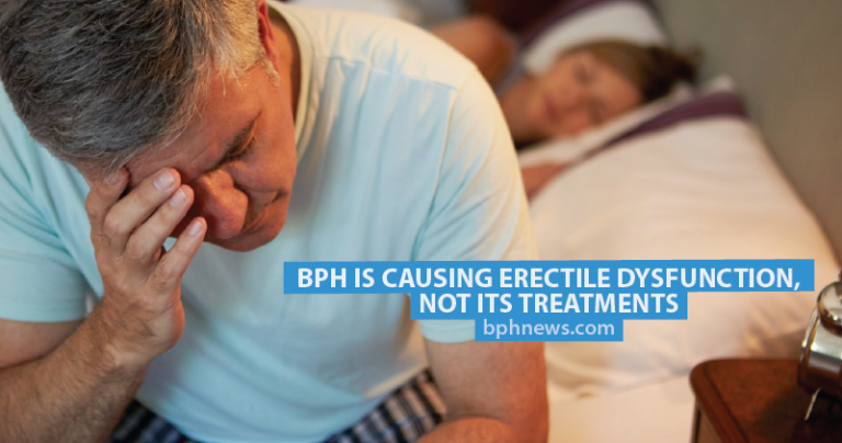 BPH Is Causing Erectile Dysfunction, Not Its Treatments ...