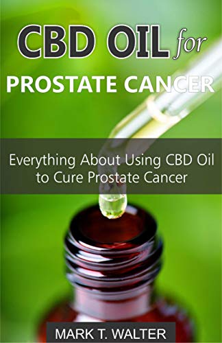 How To Use Cannabis Oil For Prostate Cancer